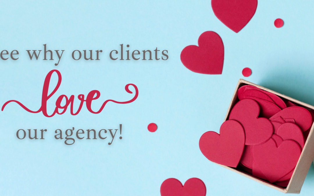 why our clients LOVE our agency with a blue background and red hearts around in a box